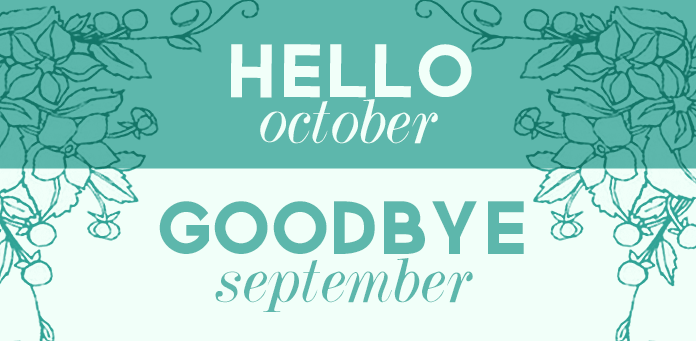 hello october goodbye september