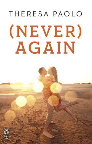 (Never) Again by Theresa Paolo