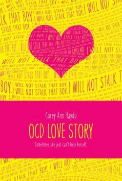 OCD Love Story by Corey Ann Haydu OCD Love Story by Corey Ann Haydu