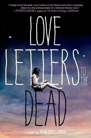 Love Letters To The Dead by Ava Dellaira