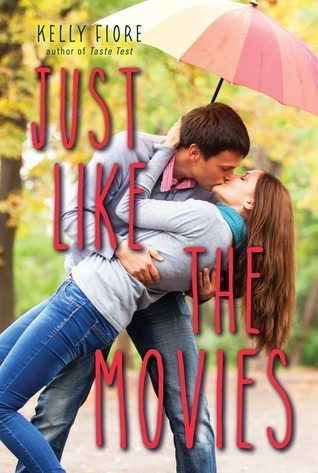 Just Like the Movies by Kelly Fiore