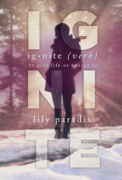 Ignite by Lily Paradis Ignite by Lily Paradis