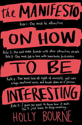 The Manifesto On How To Be Interesting by Holly Bourne