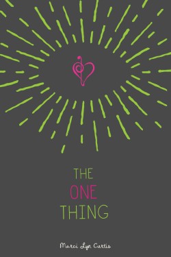 The One Thing by Marci Lyn Curtis + Giveaway The One Thing by Marci Lyn Curtis + Giveaway
