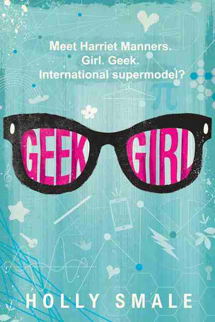 Geek Girl by Holly Smale