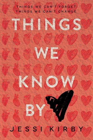 Things We Know by Heart  by Jessi Kirby