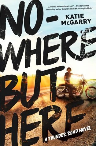 Nowhere But Here by Katie McGarry