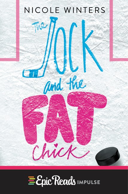 The Jock And The Fat Chick by Nicole Winters