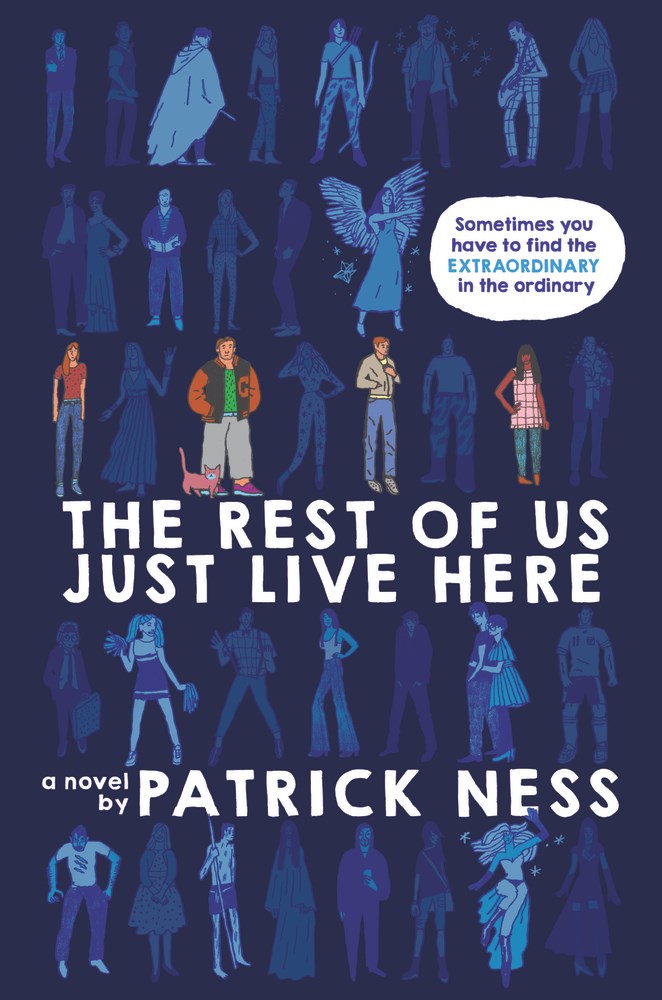 The Rest Of Us Just Live Here by Patrick Ness The Rest Of Us Just Live Here by Patrick Ness