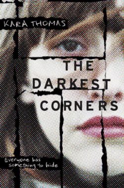 The Darkest Corners by Kara Thomas || #ThrillerThursday The Darkest Corners by Kara Thomas || #ThrillerThursday