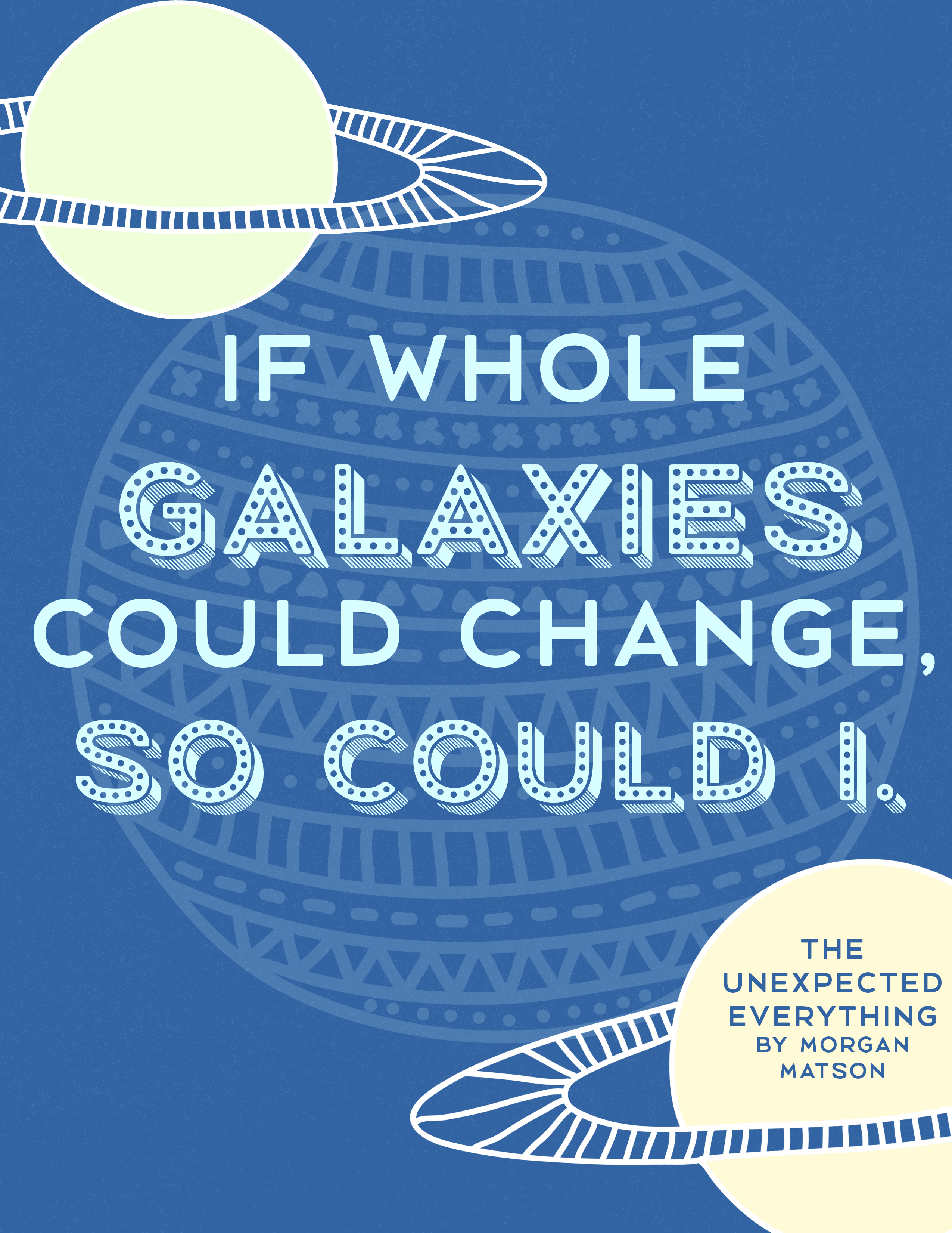 morgan-matson-quote-the-unexpected-everything-if-whole-galaxies-could-change