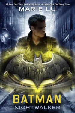 #NightwalkerPH Blog Tour || Quotes & Excerpt From Marie Lu’s Batman #NightwalkerPH Blog Tour || Quotes & Excerpt From Marie Lu’s Batman