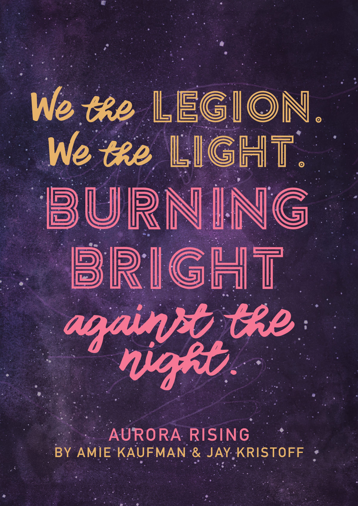 We the Legion - Aurora Rising by Amie Kaufman Jay Kristoff Quote