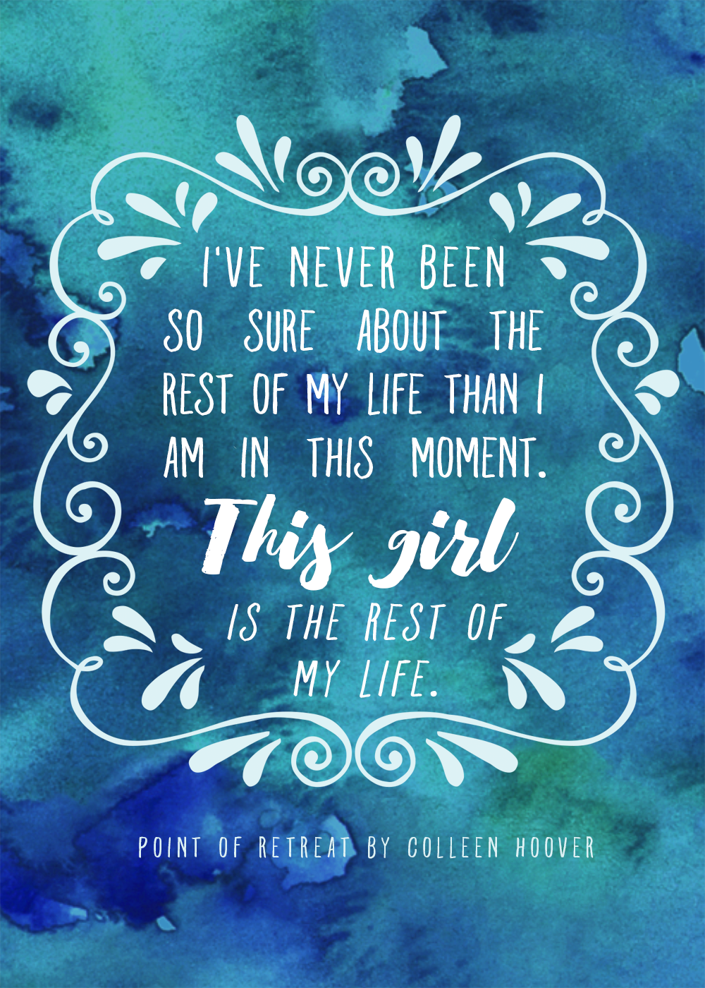 point of retreat by colleen hoover quote - this girl is the rest of my life