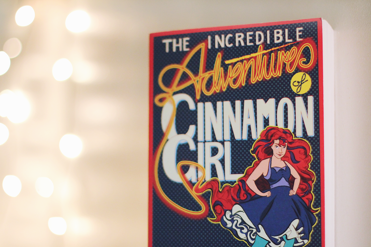 the incredible adventures of cinnamon girl by melissa keil