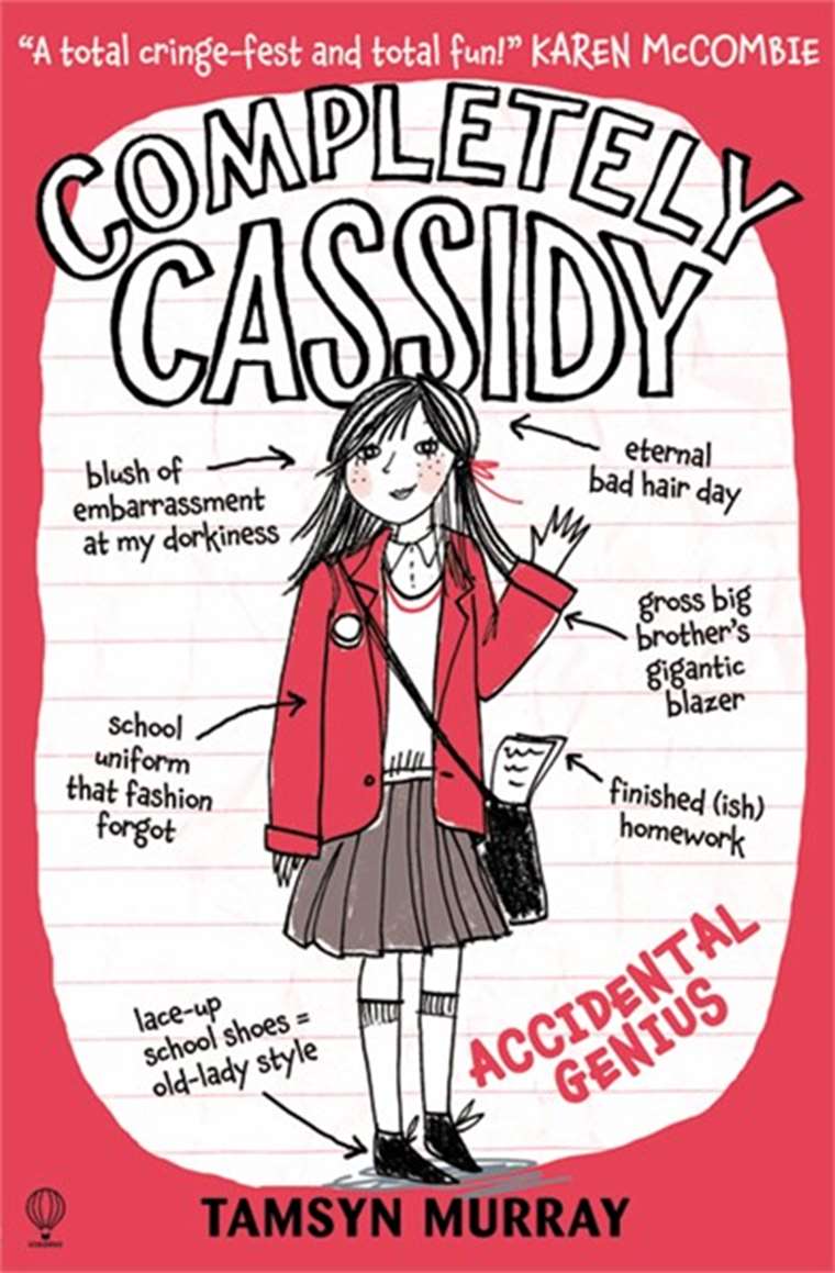 Completely Cassidy: Accidental Genius by Tamsyn Murray