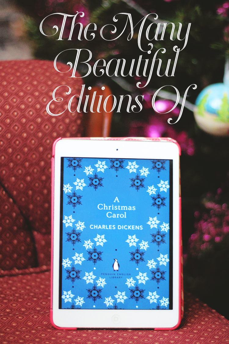 The Many Beautiful Editions Of A Christmas Carol by Charles Dickens