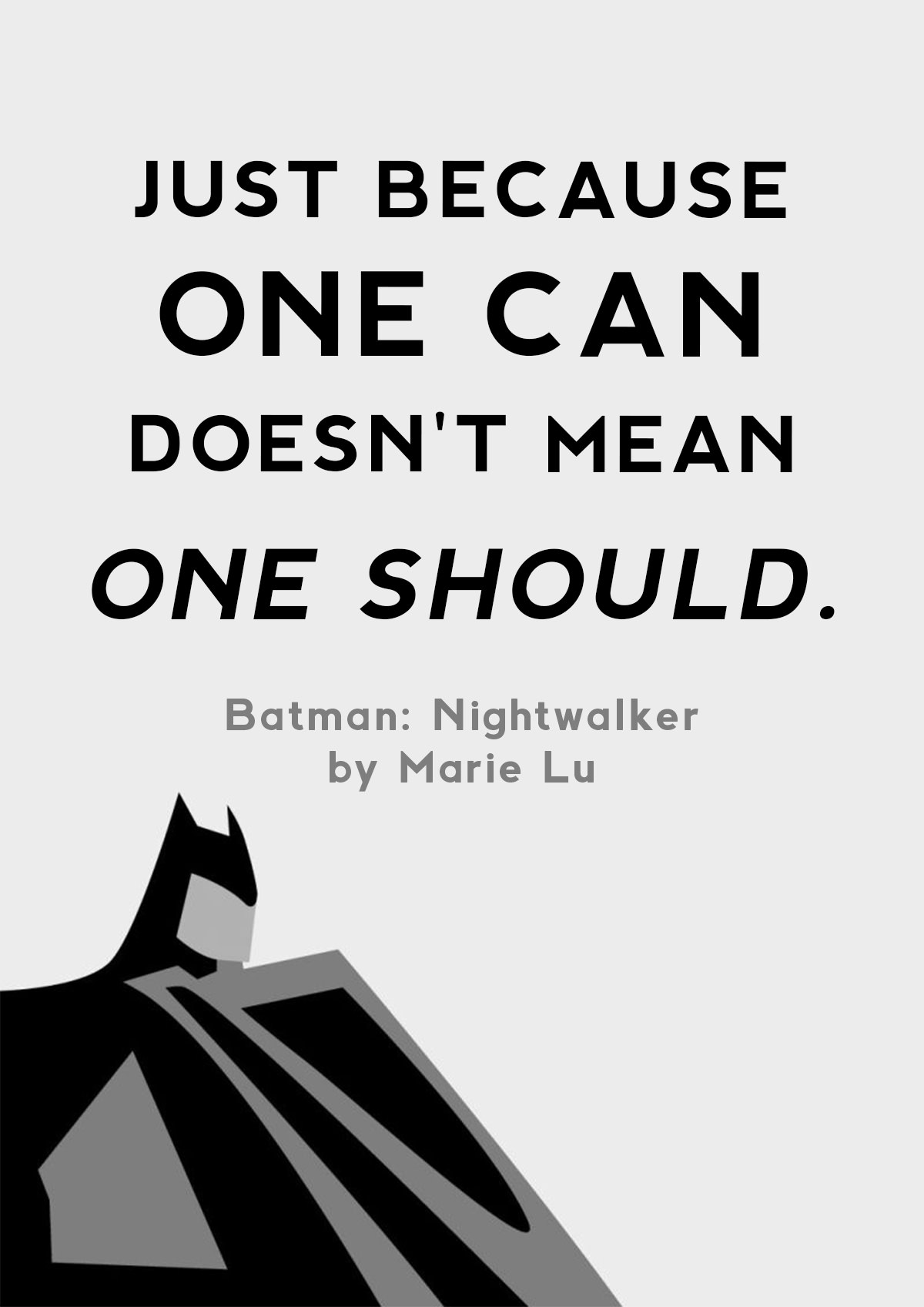 Batman Nightwalker by Marie Lu Quote - Just Because