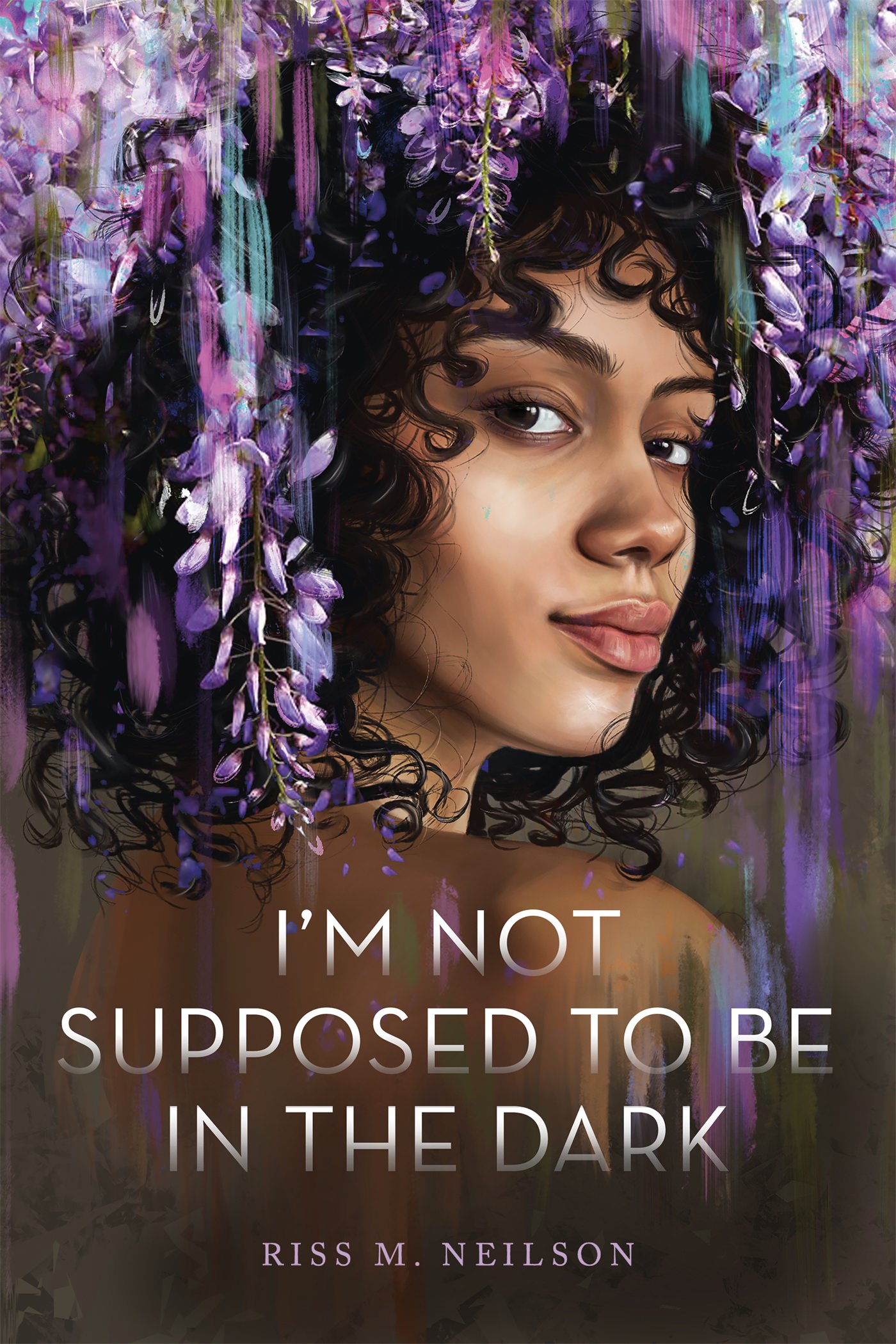 I'm Not Supposed to Be in the Dark by Riss M. Neilson