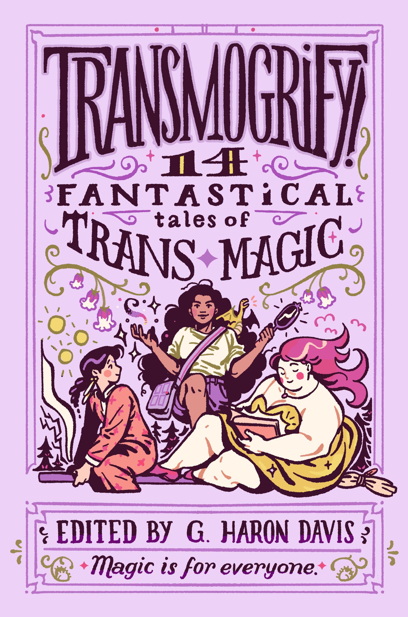 Transmogrify!- 14 Fantastical Tales of Trans Magic by g. haron davis