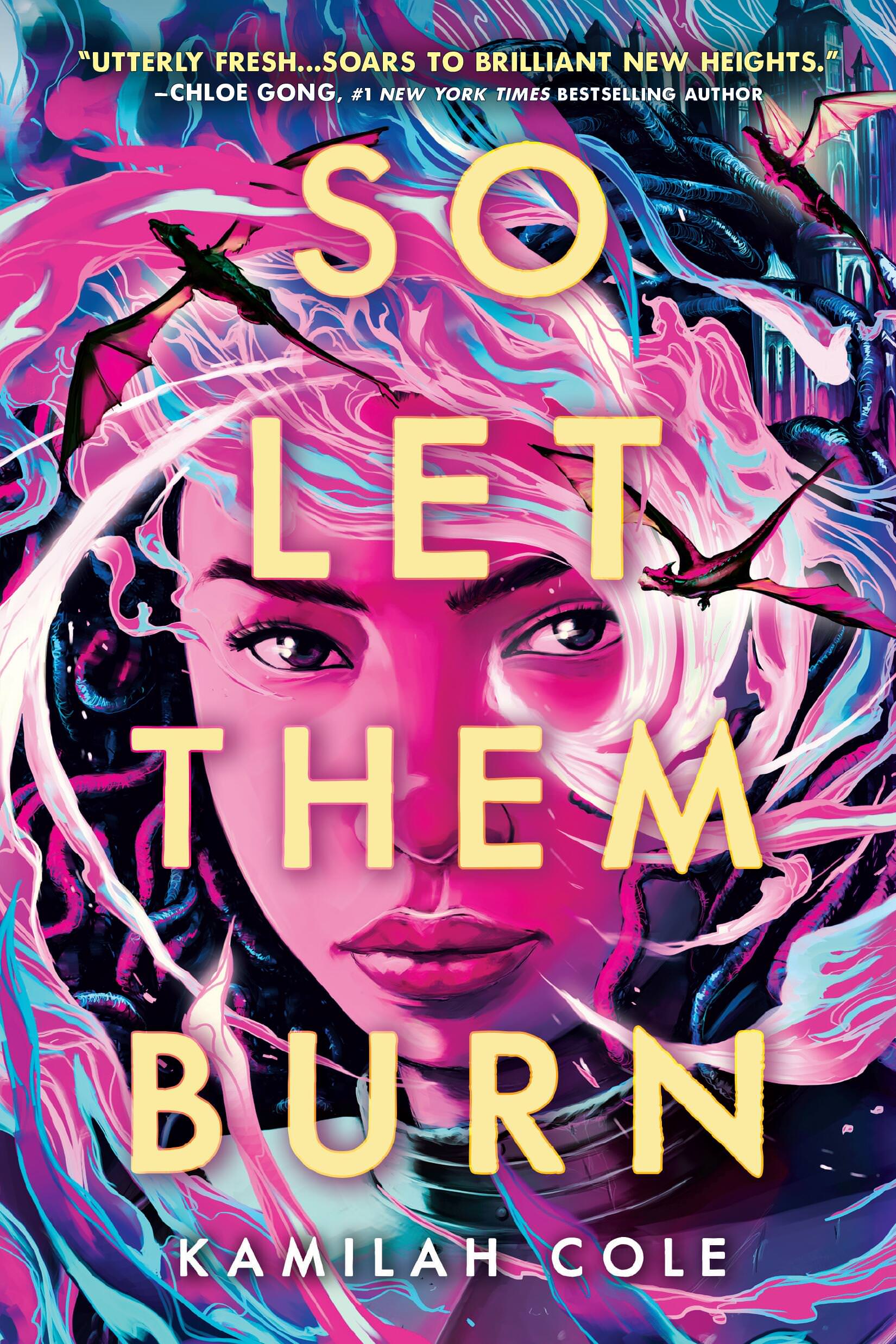 So Let Them Burn by Kamilah Cole: Saints, Dragons & Sisters