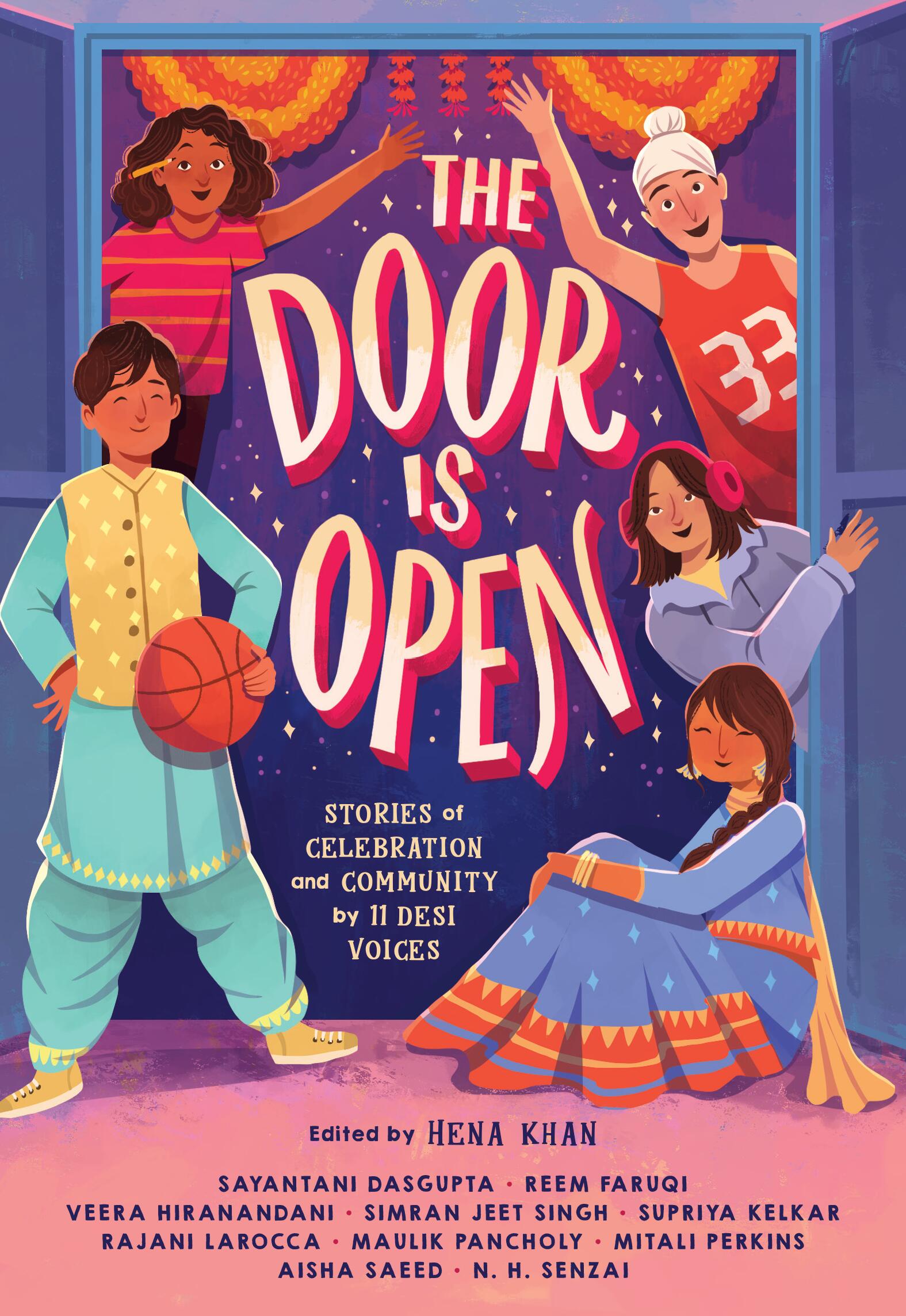 The Door Is Open Stories of Celebration and Community by 11 Desi Voices edited by Hena Khan