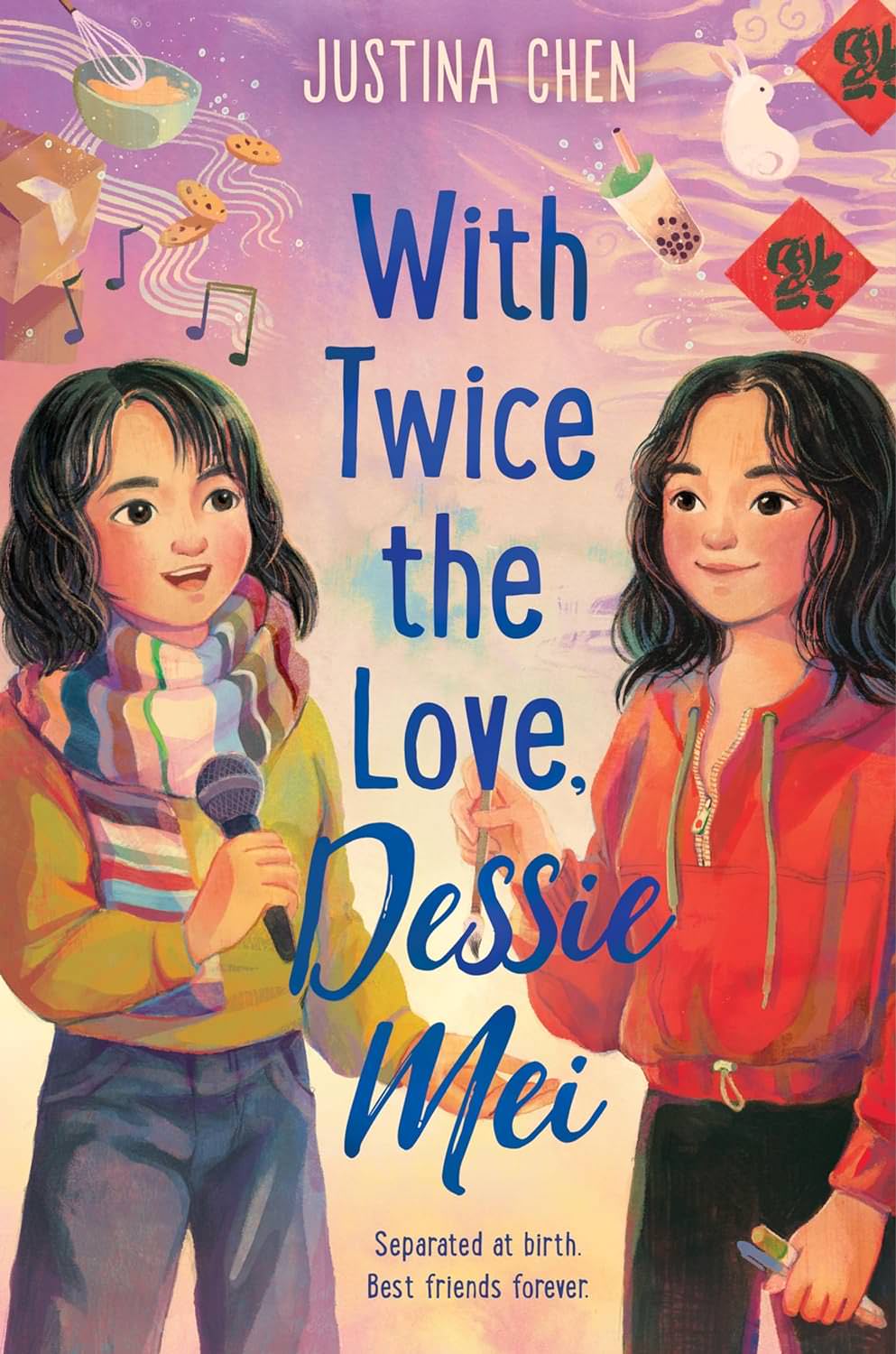 With Twice the Love, Dessie Mei by Justina Chen 